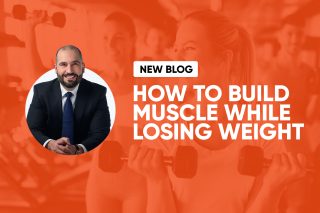 How To Build Muscle While Losing Weight